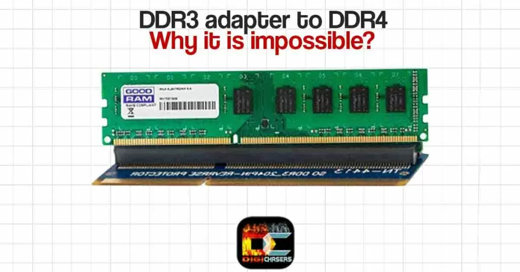 DDR3 adapter to DDR4 why it is impossible