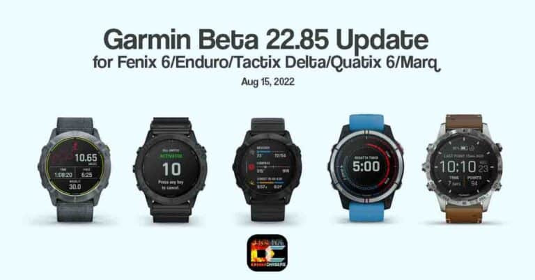 Garmin Beta 22.85 Update for Fenix 6 Enduro Tactix Delta Quatix 6 Marq