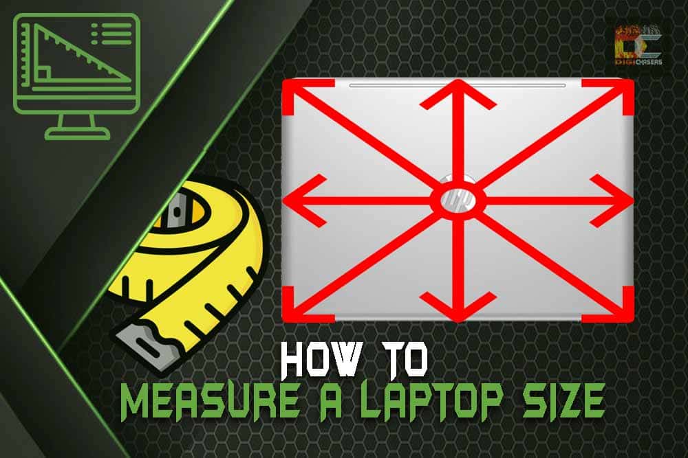 How to Measure a Laptop Size A Detailed Guide DigiChasers