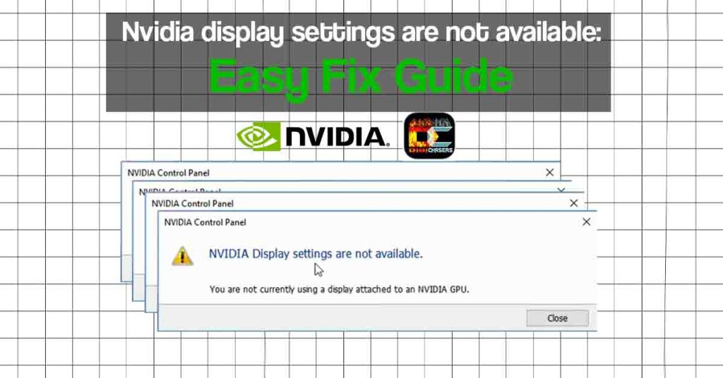 Nvidia display settings are not available: Easy Fix Guide – DigiChasers