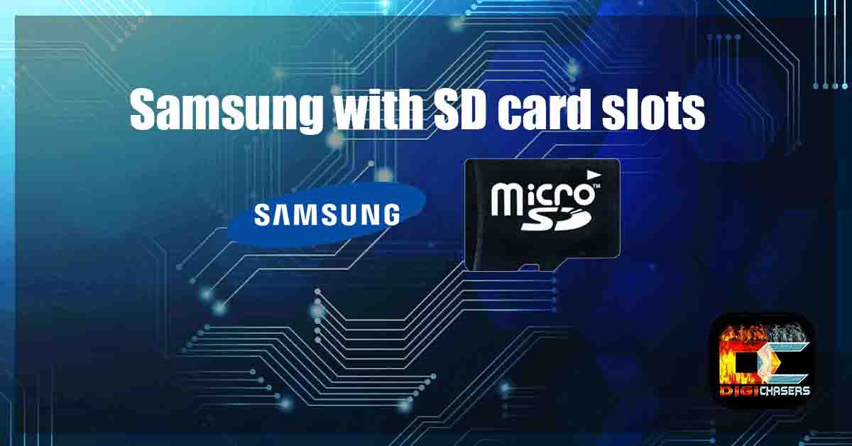 Which Samsung phones have SD card slots?